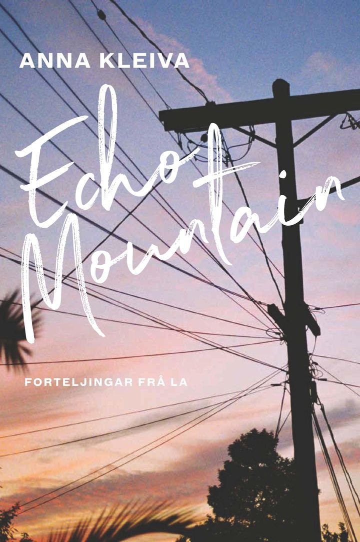 Echo Mountain - forteljingar frå L.A.