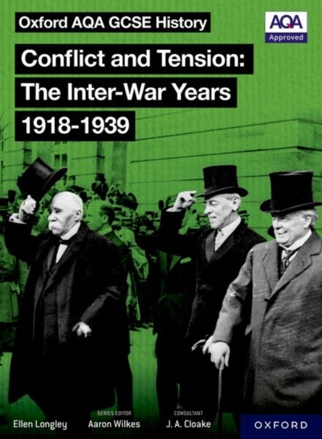 Oxford AQA History for GCSE: Conflict and Tension: The Inter-War Years 1918-1939