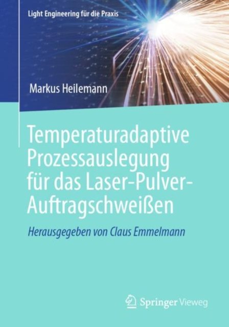 Temperaturadaptive Prozessauslegung fur das Laser-Pulver-Auftragschweißen