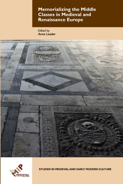 Memorializing the Middle Classes in Medieval and Renaissance Europe