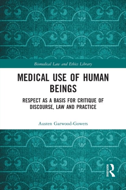 Medical Use of Human Beings