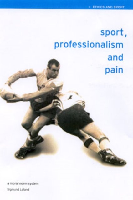 Sport, Professionalism and Pain