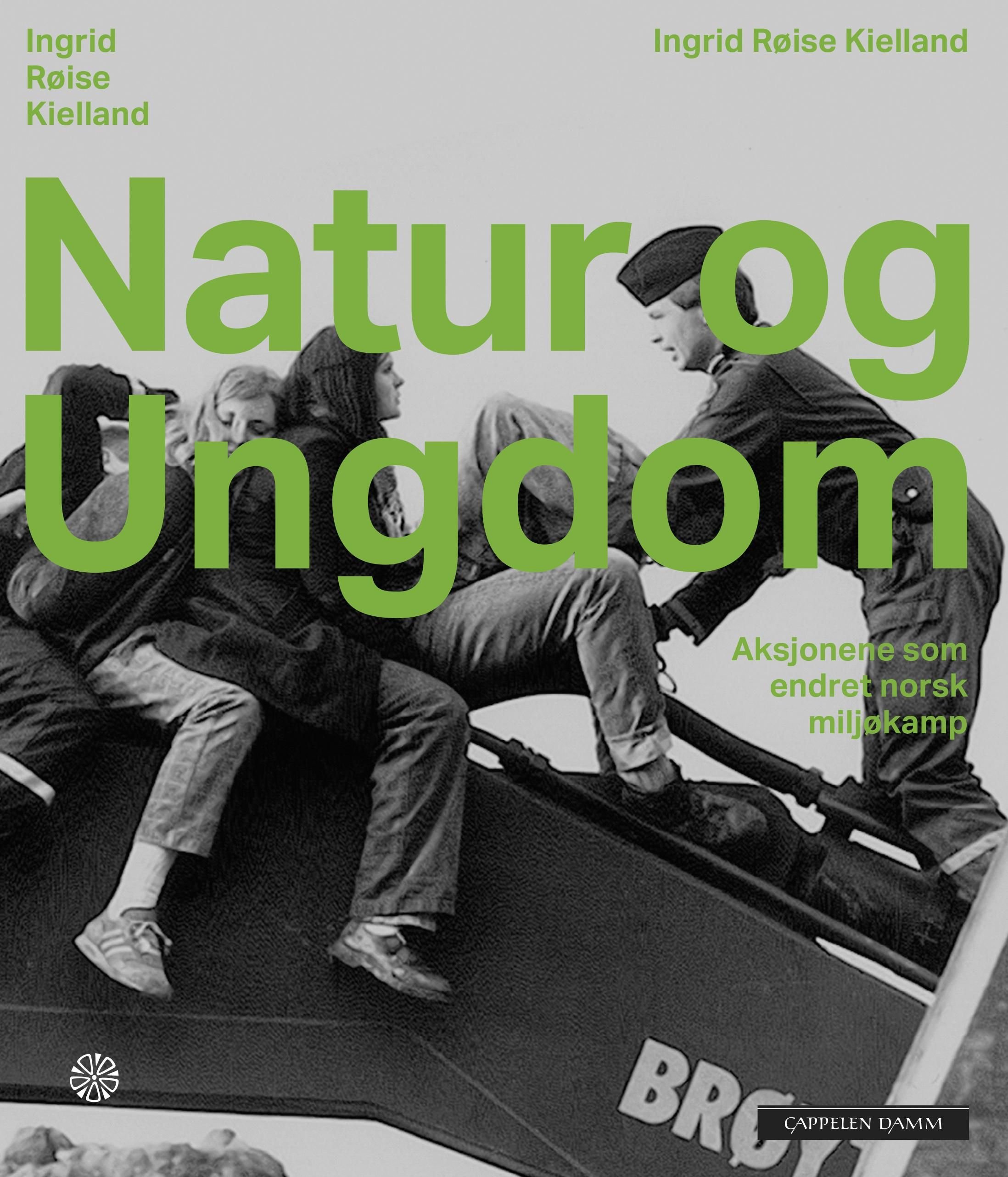 Natur og ungdom - aksjonene som endret norsk miljøkamp