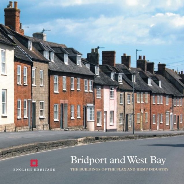 Bridport and West Bay – The buildings of the flax and hemp industry