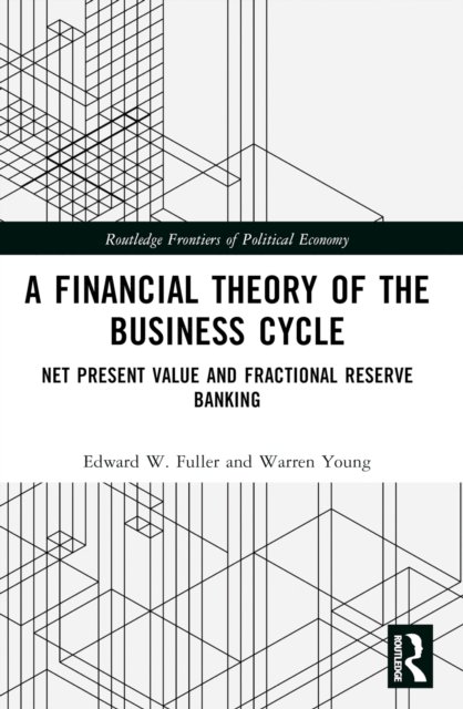 A Financial Theory of the Business Cycle