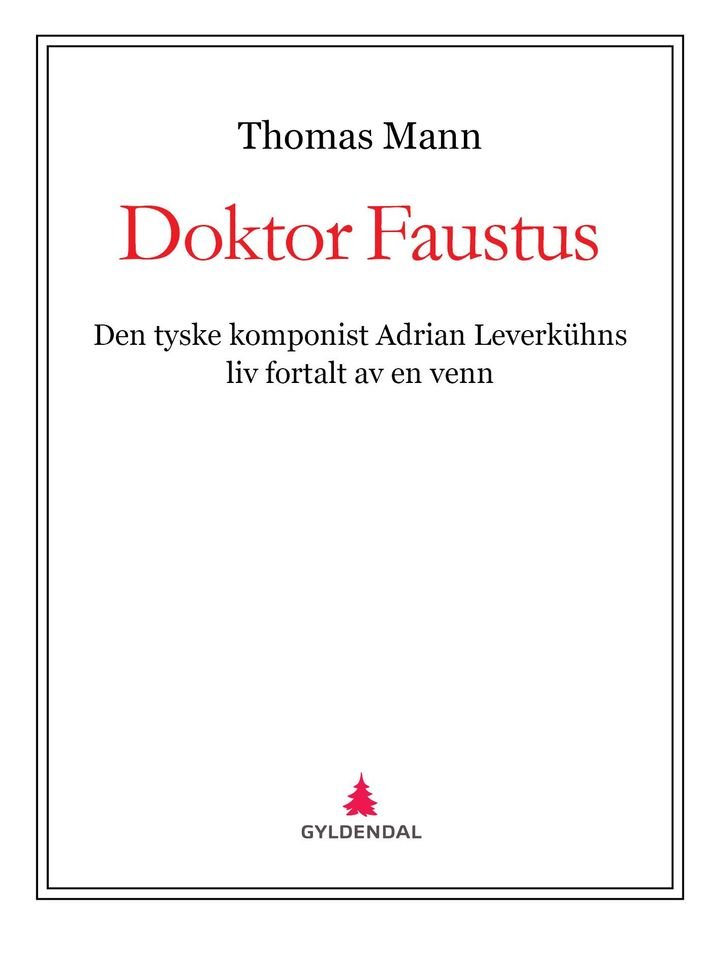 Doktor Faustus - den tyske komponist Adrian Leverkühns liv fortalt av en venn