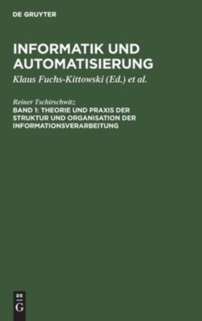 Theorie Und PRAXIS Der Struktur Und Organisation Der Informationsverarbeitung