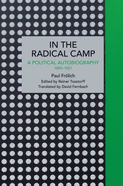 Paul Frlich: In the Radical Camp