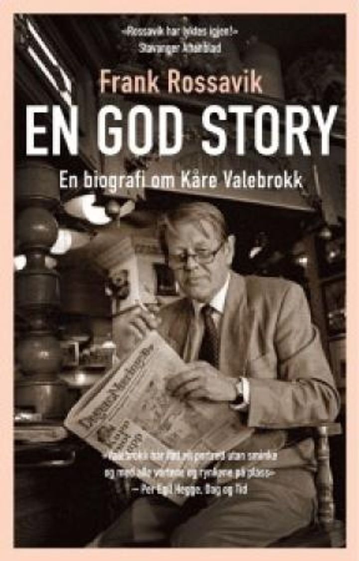 En god story - en biografi om Kåre Valebrokk