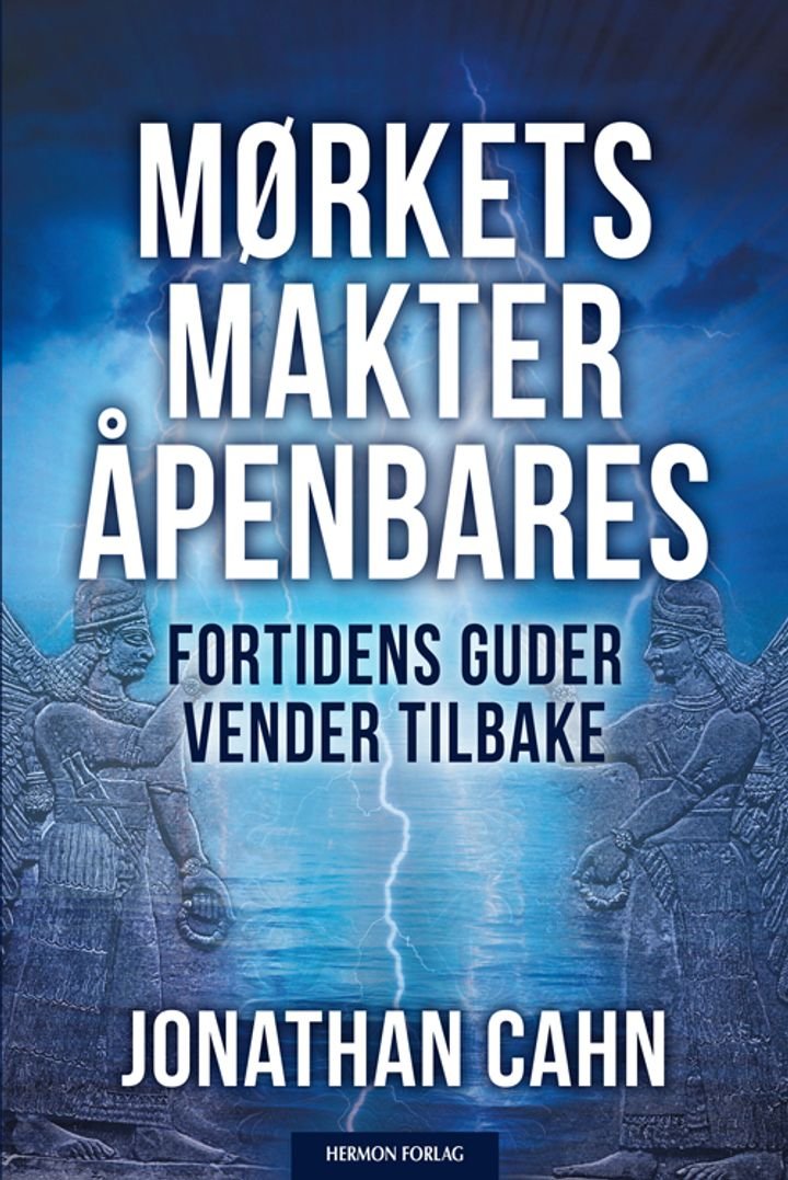 Mørkets makter åpenbares - fortidens guder vender tilbake