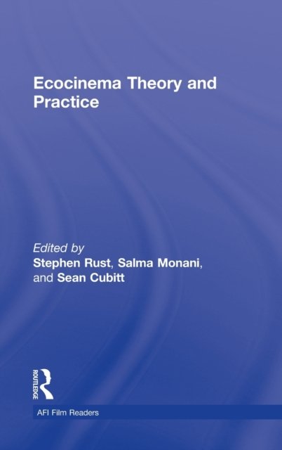 Ecocinema Theory and Practice