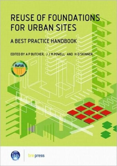 Reuse of Foundations for Urban Sites: A Best Practice Handbook (EP 75)