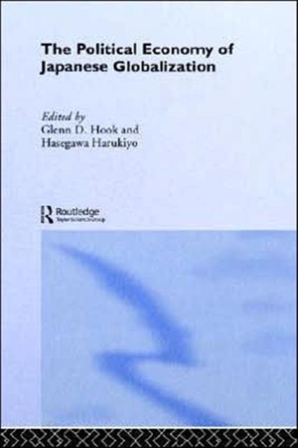 The Political Economy of Japanese Globalization