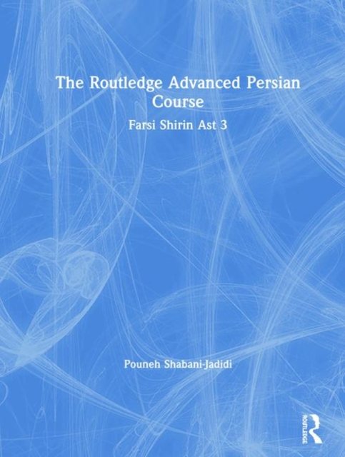 The Routledge Advanced Persian Course