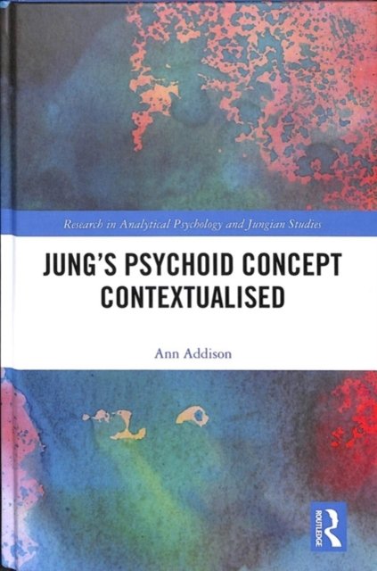 Jung''s Psychoid Concept Contextualised