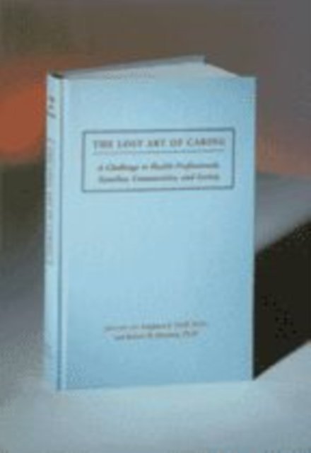 The Lost Art of Caring