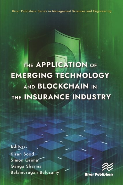The Application of Emerging Technology and Blockchain in the Insurance Industry
