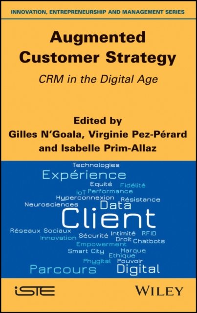Augmented Customer Strategy – CRM in the Digital Age