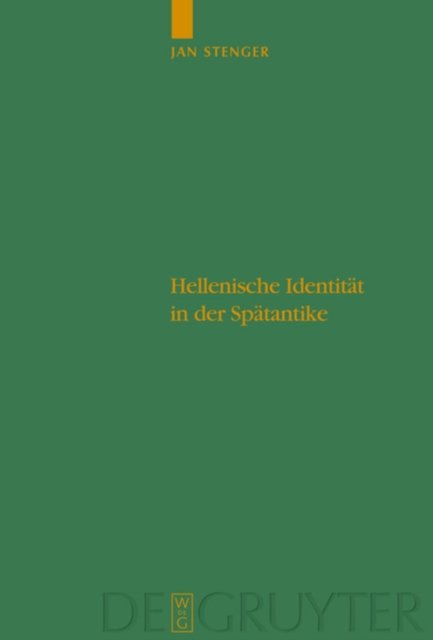 Hellenische Identitat in der Spatantike