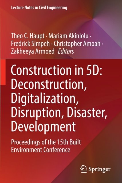 Construction in 5D: Deconstruction, Digitalization, Disruption, Disaster, Development