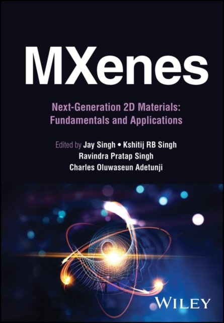 MXenes: Next–Generation 2D Materials: Fundamentals  and Applications