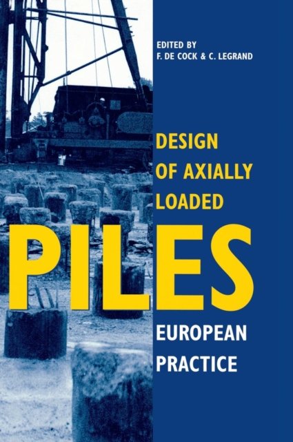 Design of Axially Loaded Piles - European Practice