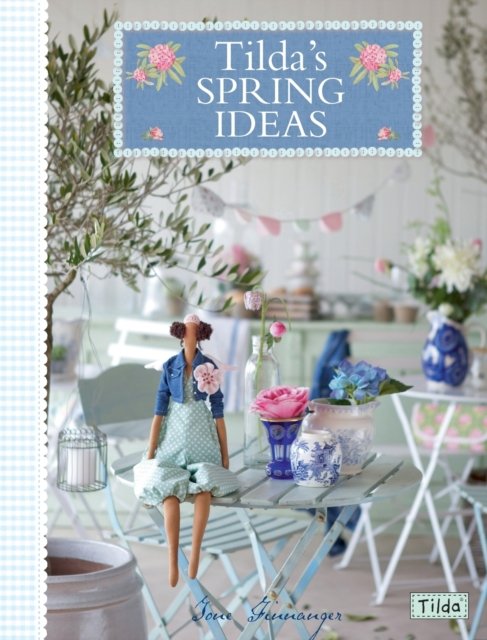 Tilda''s Spring Ideas