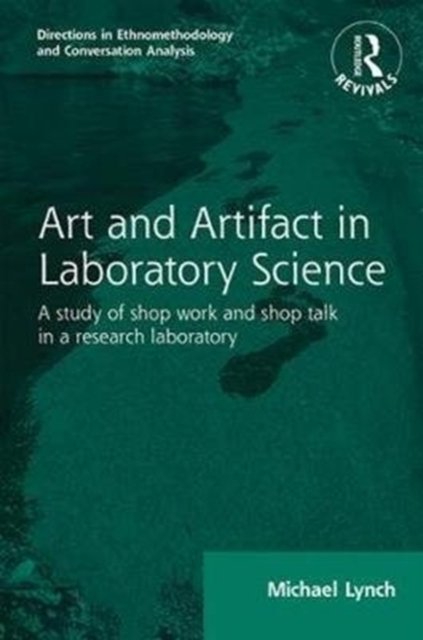 Routledge Revivals - Art and Artifact in Laboratory Science 1985