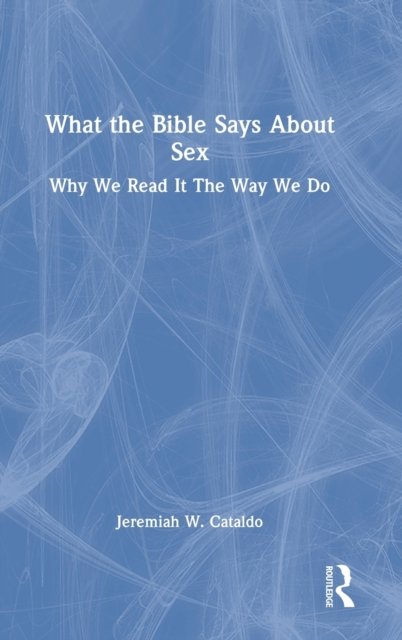 What the Bible Says About Sex