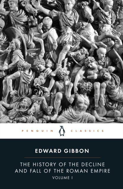 The History of the Decline and Fall of the Roman Empire