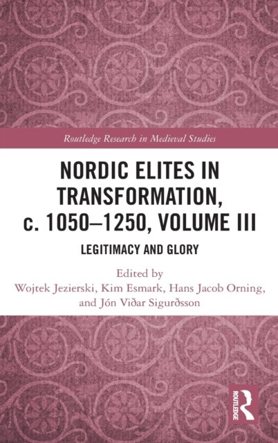 Nordic Elites in Transformation, C. 1050?1250