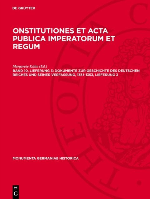 Dokumente zur Geschichte des deutschen Reiches und seiner Verfassung, 1351–1353, Lieferung 3