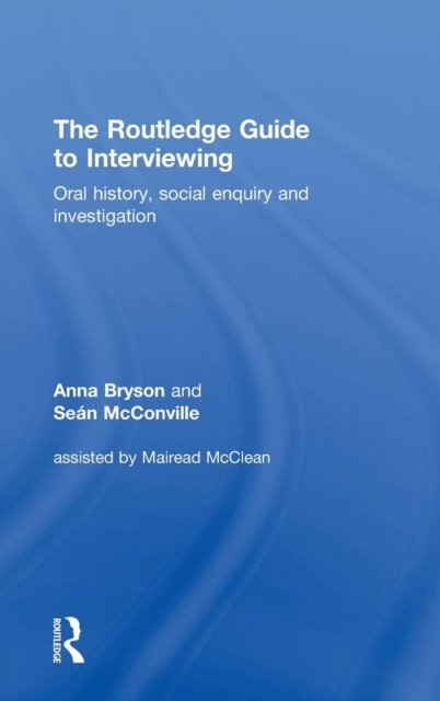 The Routledge Guide to Interviewing
