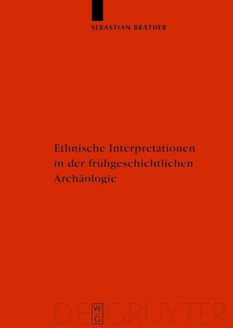 Ethnische Interpretationen in der fruhgeschichtlichen Archaologie