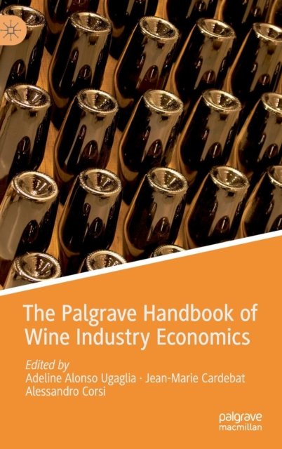 The Palgrave Handbook of Wine Industry Economics