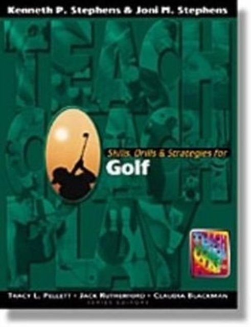 Skills, Drills & Strategies for Golf