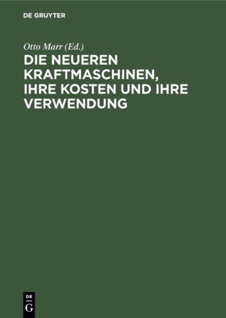 Die Neueren Kraftmaschinen, Ihre Kosten Und Ihre Verwendung