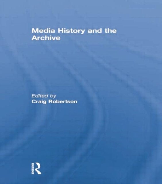 Media History and the Archive