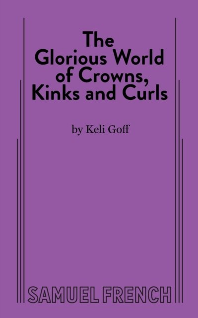 The Glorious World of Crowns, Kinks and Curls