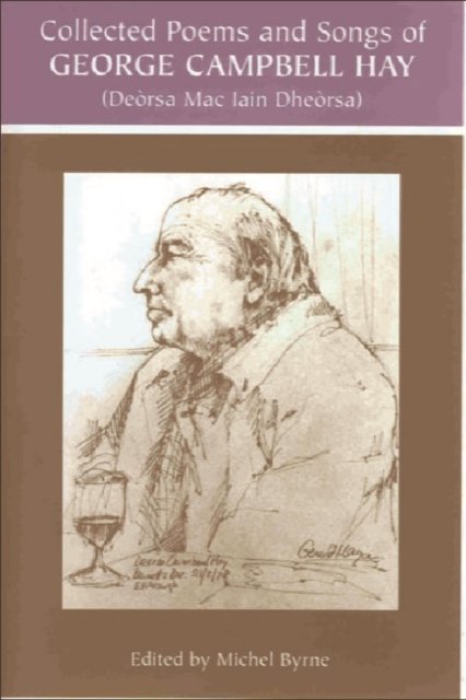 George Campbell Hay (Deorsa Mac Iain Dheorsa) - Collected Poems and Songs