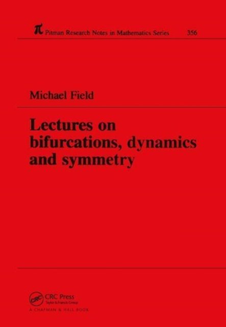 Lectures on Bifurcations, Dynamics and Symmetry