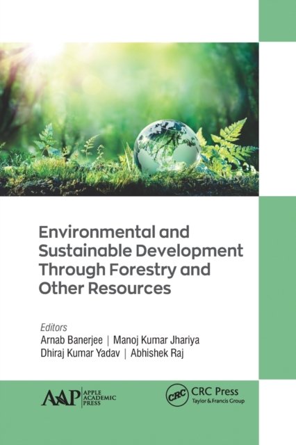 Environmental and Sustainable Development Through Forestry and Other Resources