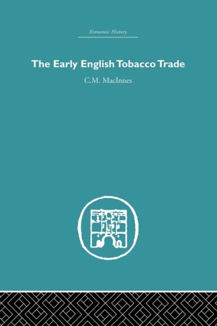 The Early English Tobacco Trade
