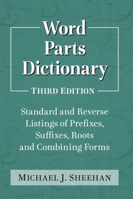 Word Parts Dictionary