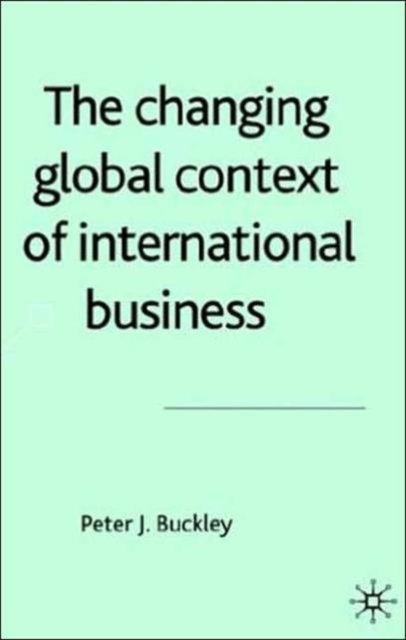 The Changing Global Context of International Business