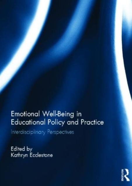 Emotional Well-Being in Educational Policy and Practice