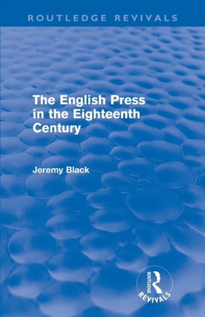 The English Press in the Eighteenth Century