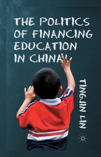 The Politics of Financing Education in China