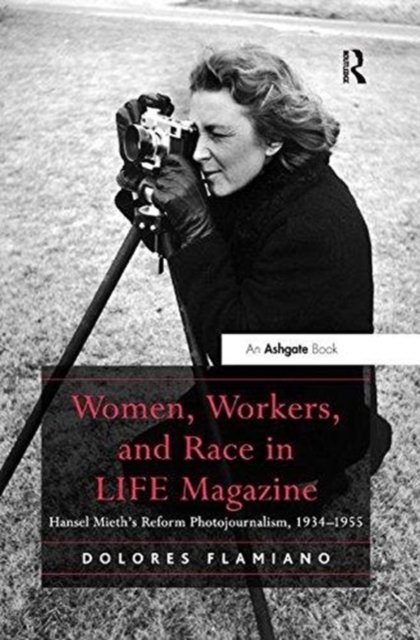 Women, Workers, and Race in Life Magazine