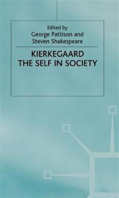 Kierkegaard the Self in Society